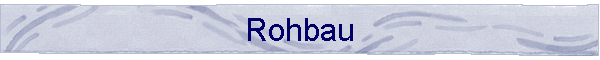 Rohbau